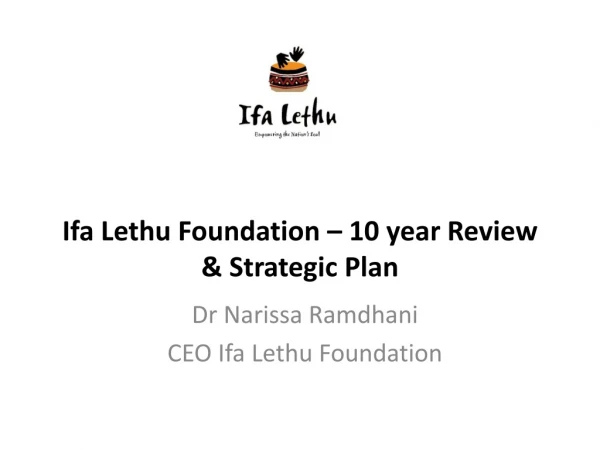 Ifa Lethu Foundation – 10 year Review &amp; Strategic Plan