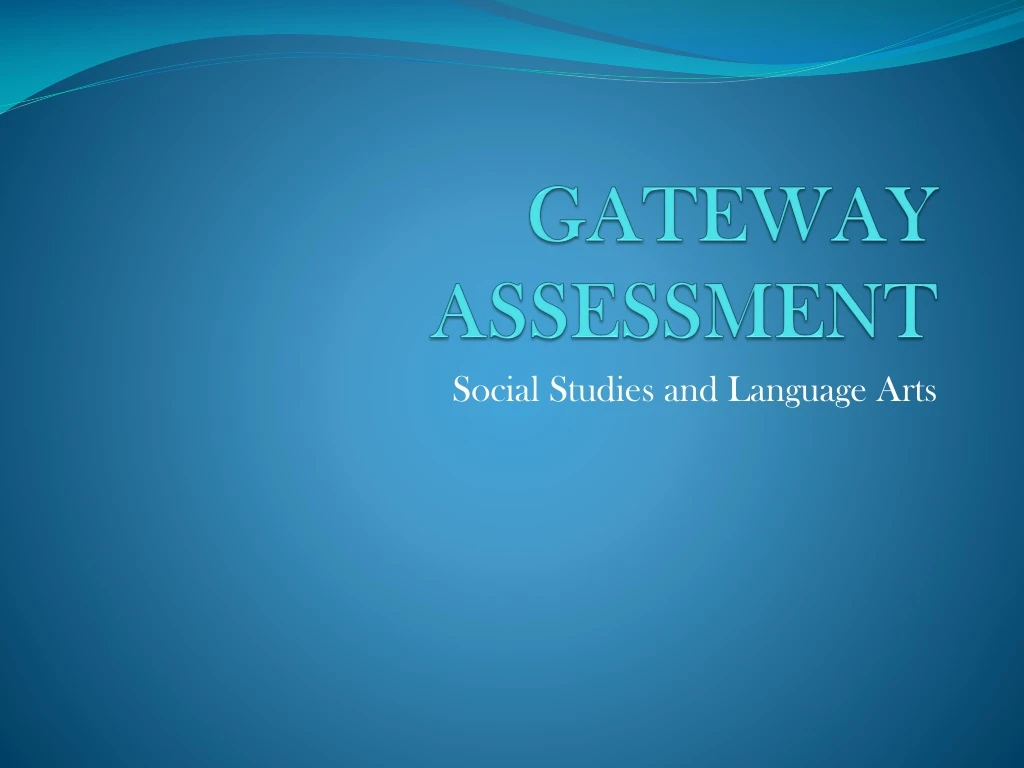 gateway assessment