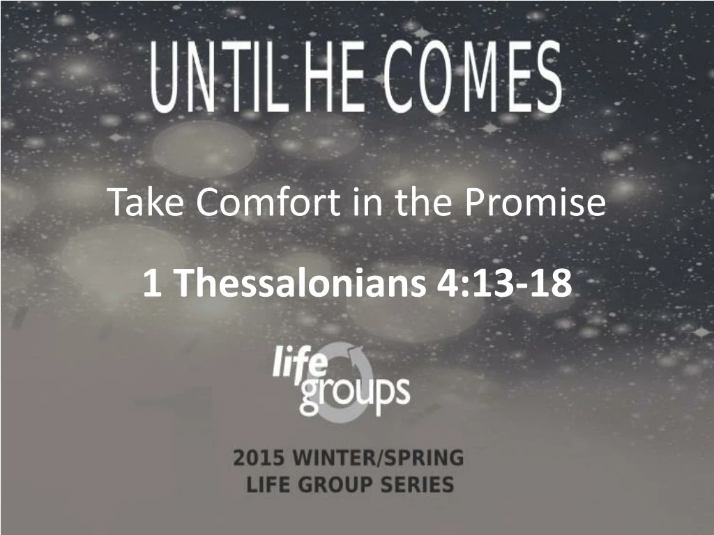take comfort in the promise 1 thessalonians