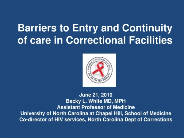 Barriers to Entry and Continuity of care in Correctional Facilities
