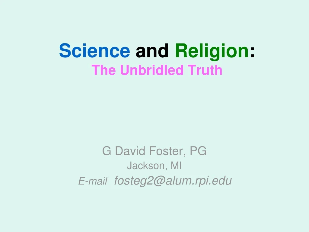 science and religion the unbridled truth