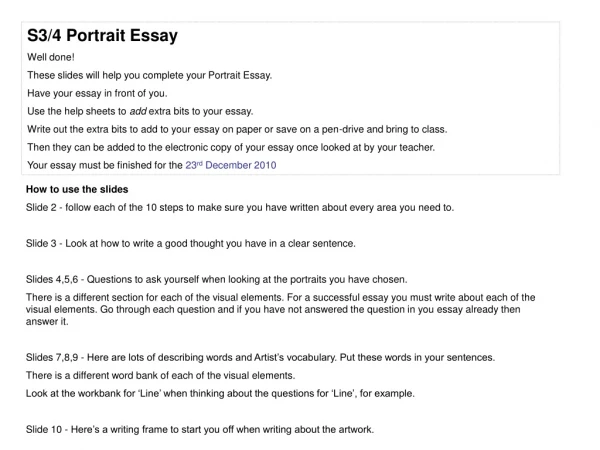 S3/4 Portrait Essay Well done! These slides will help you complete your Portrait Essay.