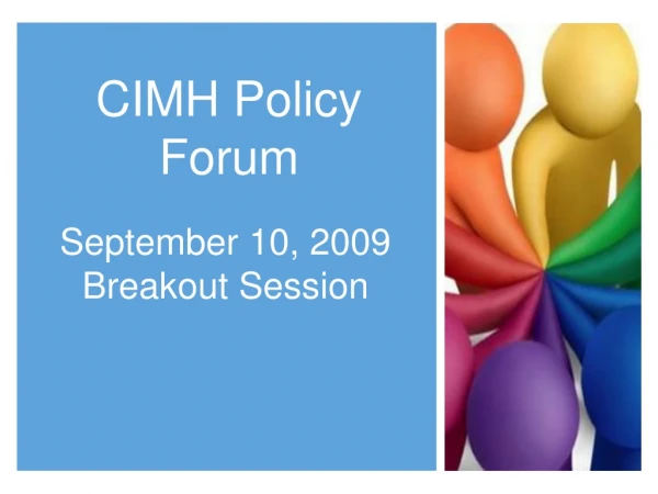 CIMH Policy Forum