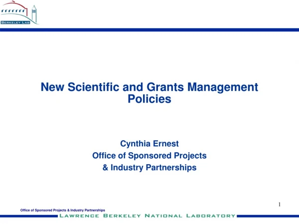 New Scientific and Grants Management Policies