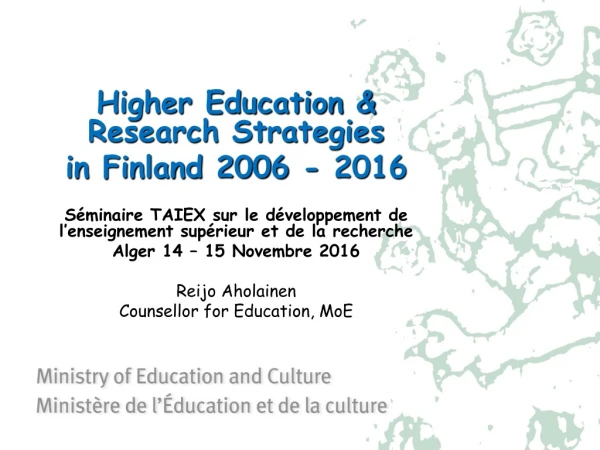 Higher Education &amp; Research Strategies  in Finland 2006 - 2016