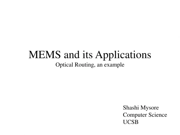 MEMS and its Applications Optical Routing, an example