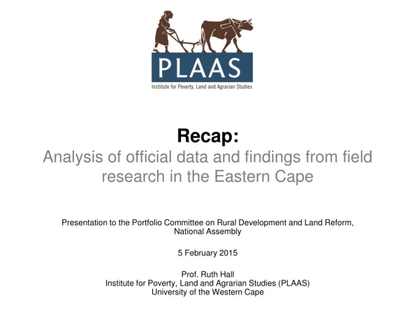 Recap :  Analysis of official data and findings from field research in the Eastern Cape