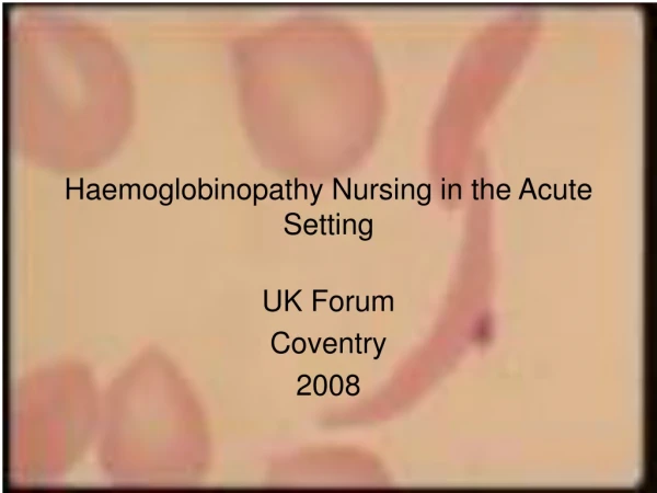 Haemoglobinopathy Nursing in the Acute Setting