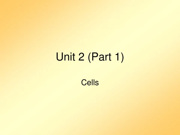 Unit 2 (Part 1)