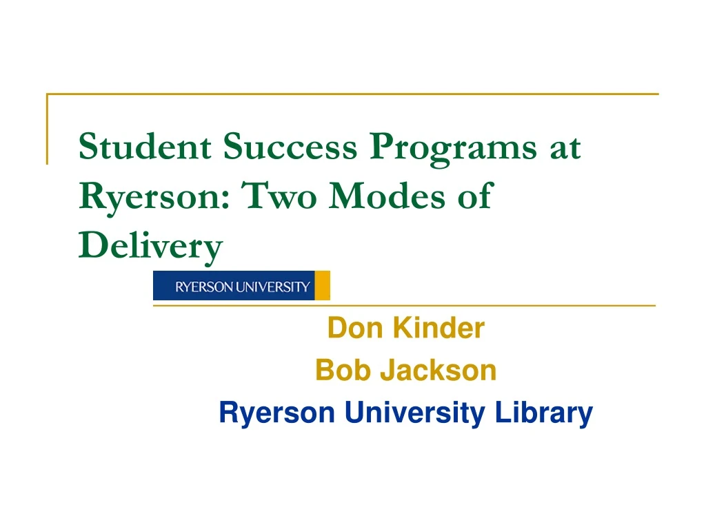 student success programs at ryerson two modes of delivery