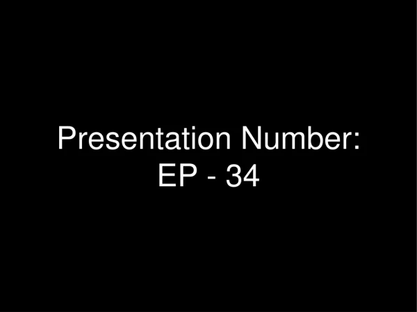 Presentation Number: EP - 34