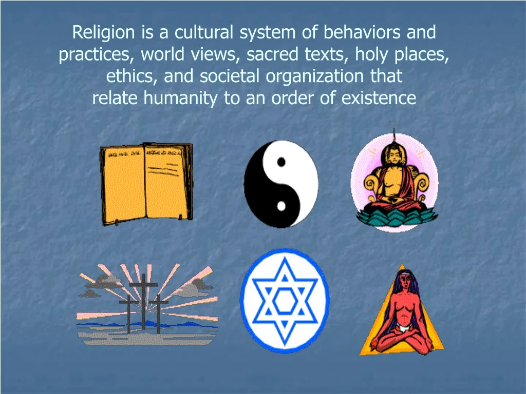 religion is a cultural system of behaviors