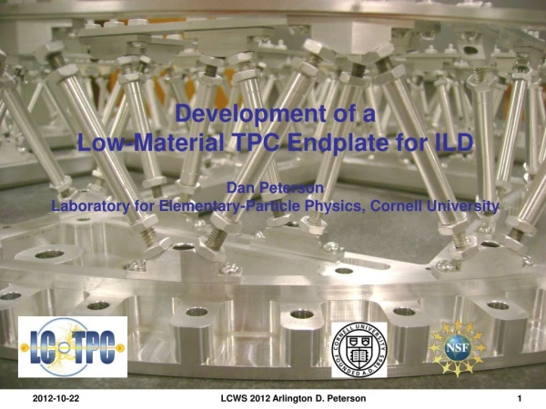 Development of a  Low-Material TPC Endplate for ILD   Dan Peterson