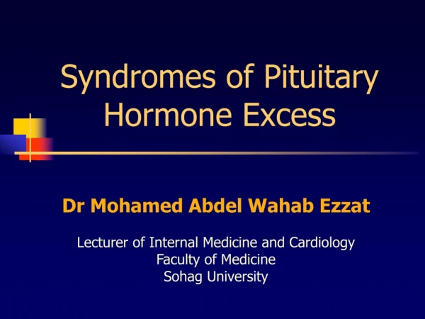 Syndromes of  Pituitary  Hormone Excess