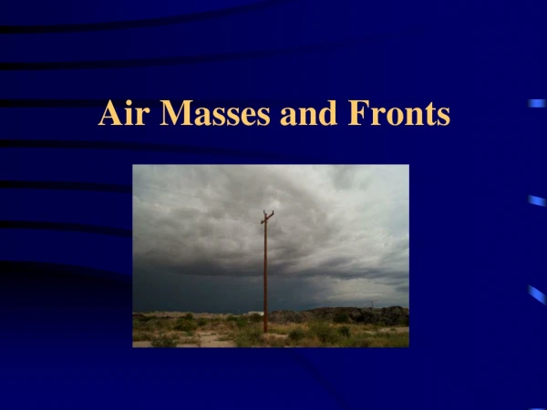 Air Masses and Fronts