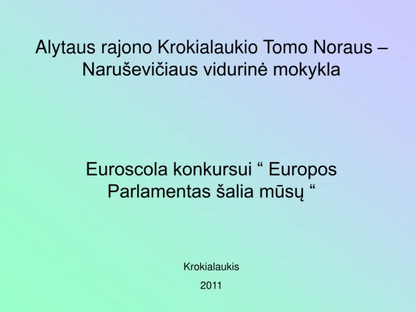 Alytaus rajono Krokialaukio Tomo Noraus – Naruševičiaus vidurinė mokykla