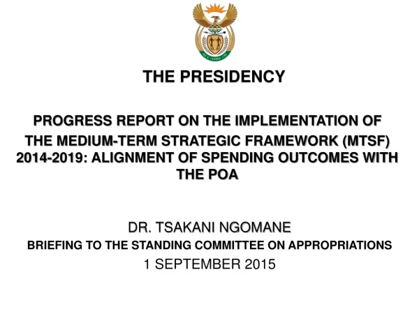 DR. TSAKANI NGOMANE BRIEFING TO THE STANDING COMMITTEE ON APPROPRIATIONS 1 SEPTEMBER 2015
