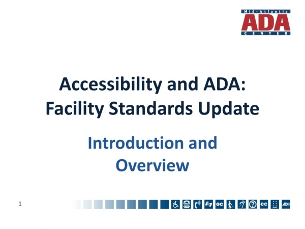 Accessibility and ADA:  Facility Standards Update