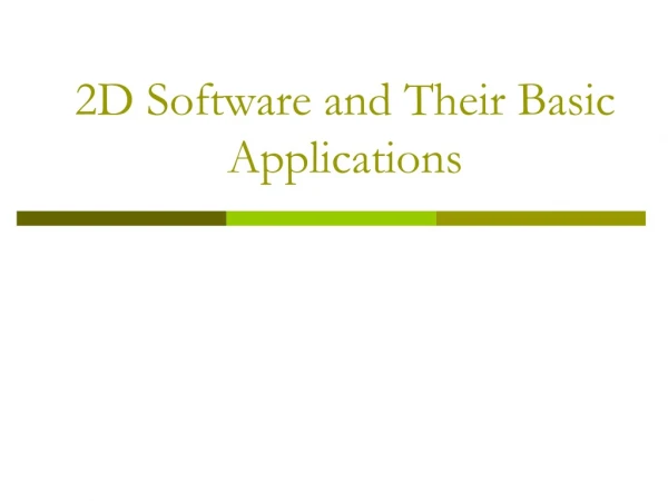 2D Software and Their Basic Applications