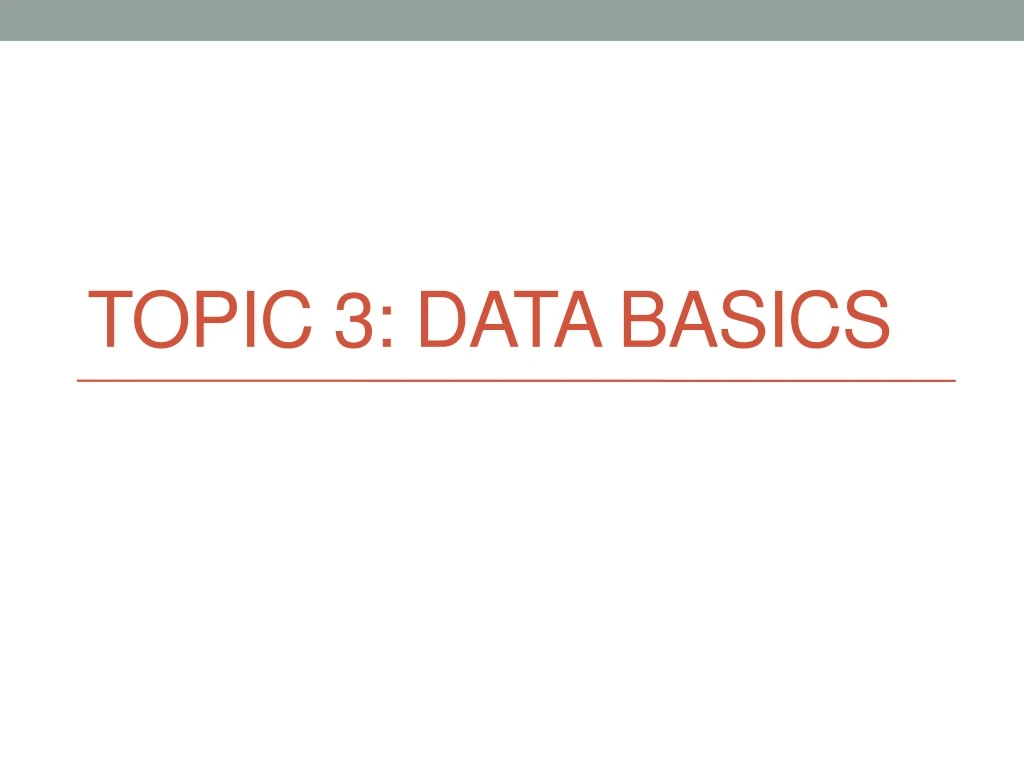 topic 3 data basics