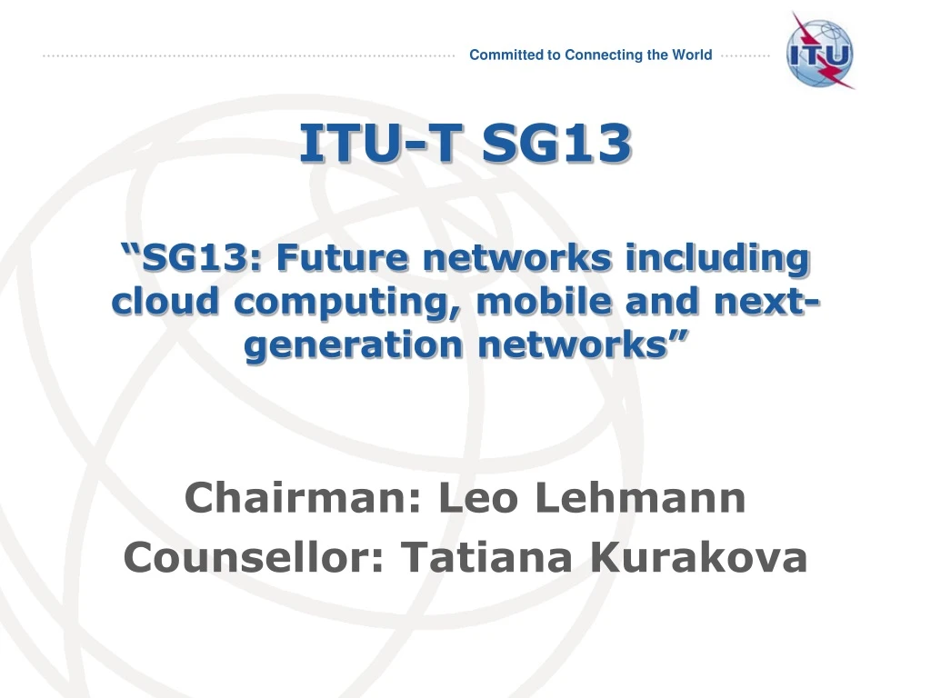 itu t sg13 sg13 future networks including cloud computing mobile and next generation networks
