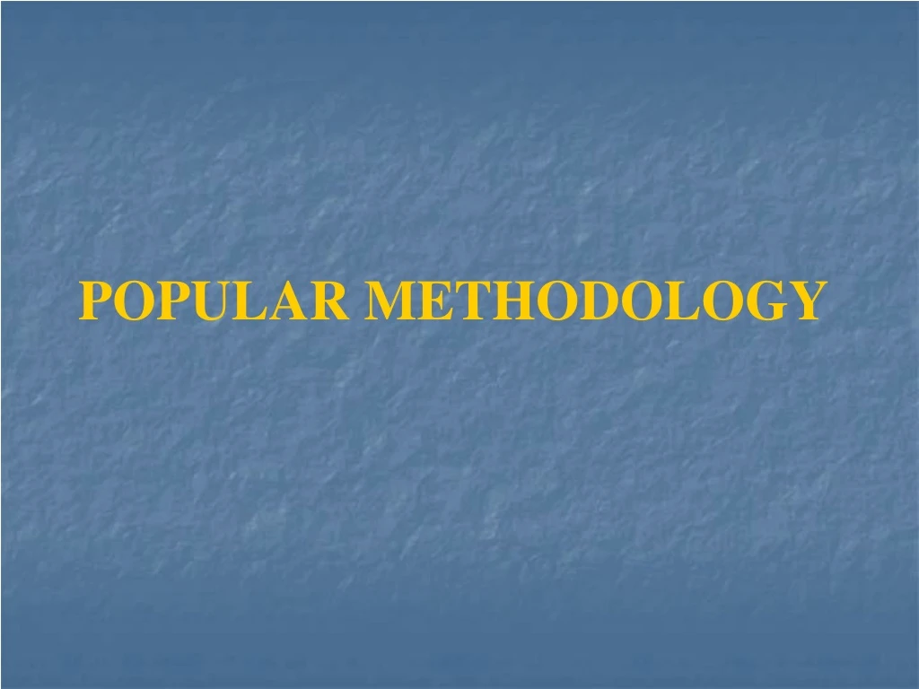 popular methodology