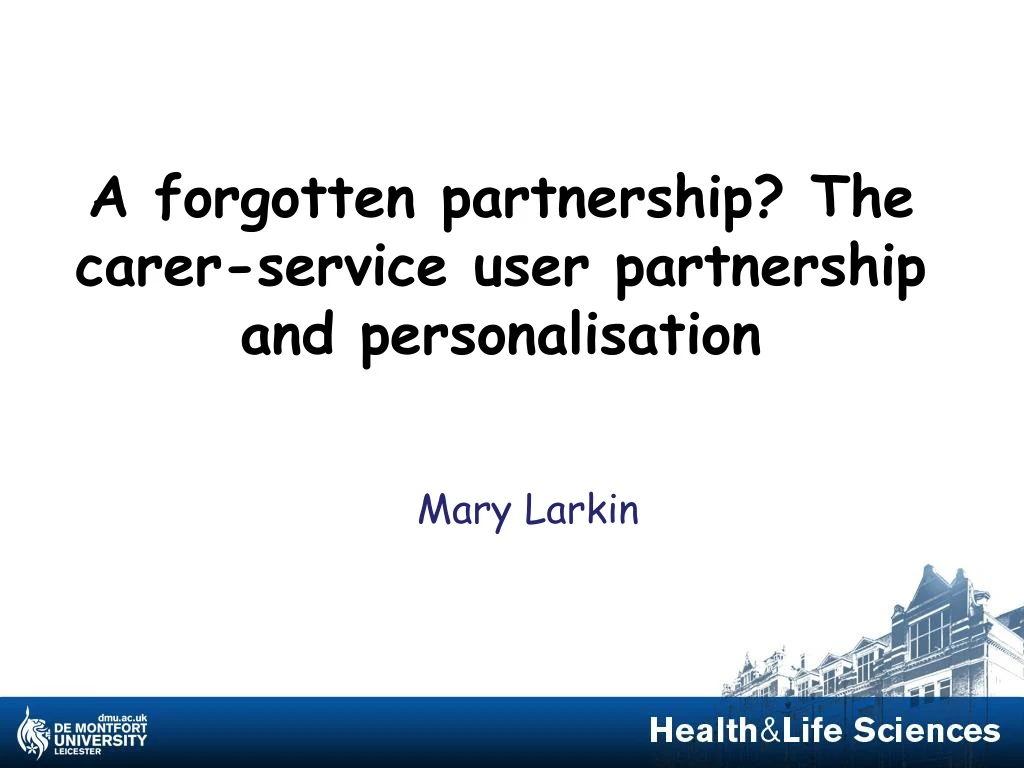 a forgotten partnership the carer service user partnership and personalisation