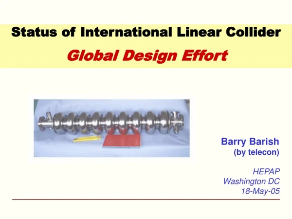 Status of International Linear Collider  Global Design Effort