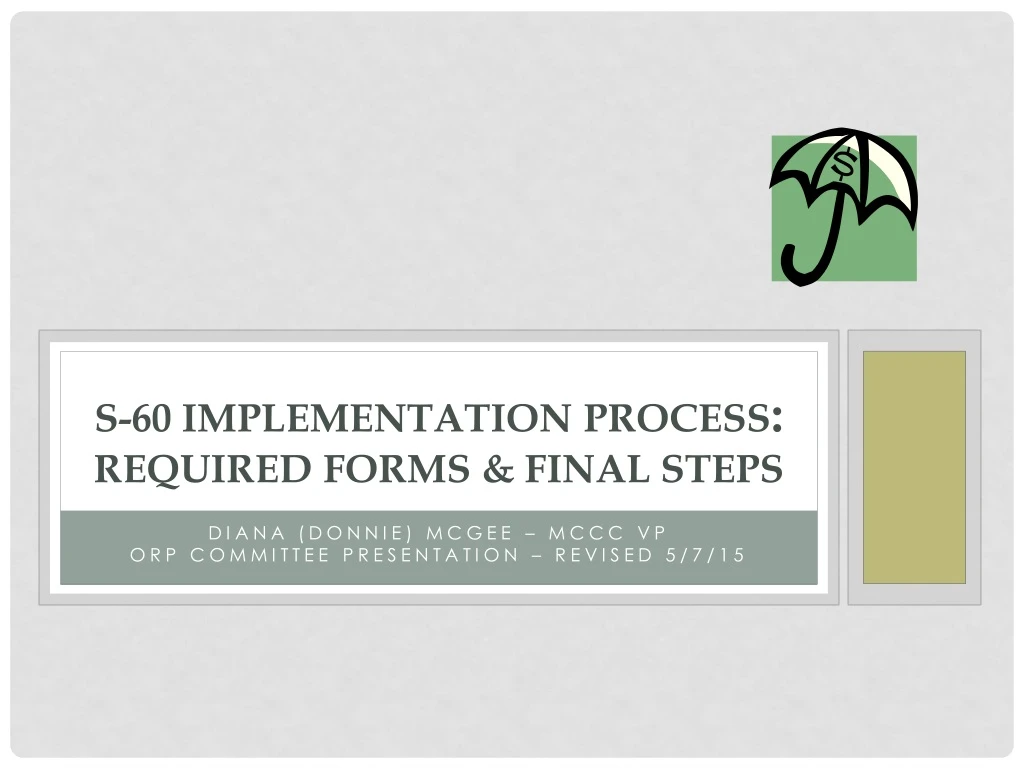 s 60 implementation process required forms final steps