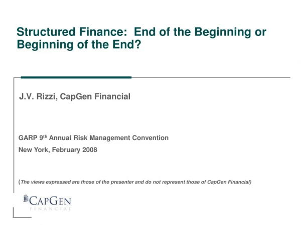 Structured Finance:  End of the Beginning or Beginning of the End?