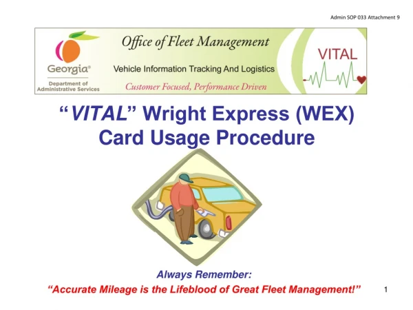 “ VITAL ” Wright Express (WEX) Card Usage Procedure