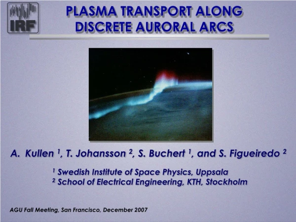 PLASMA TRANSPORT ALONG DISCRETE AURORAL ARCS