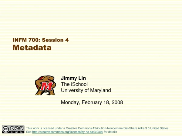 INFM 700: Session 4 Metadata