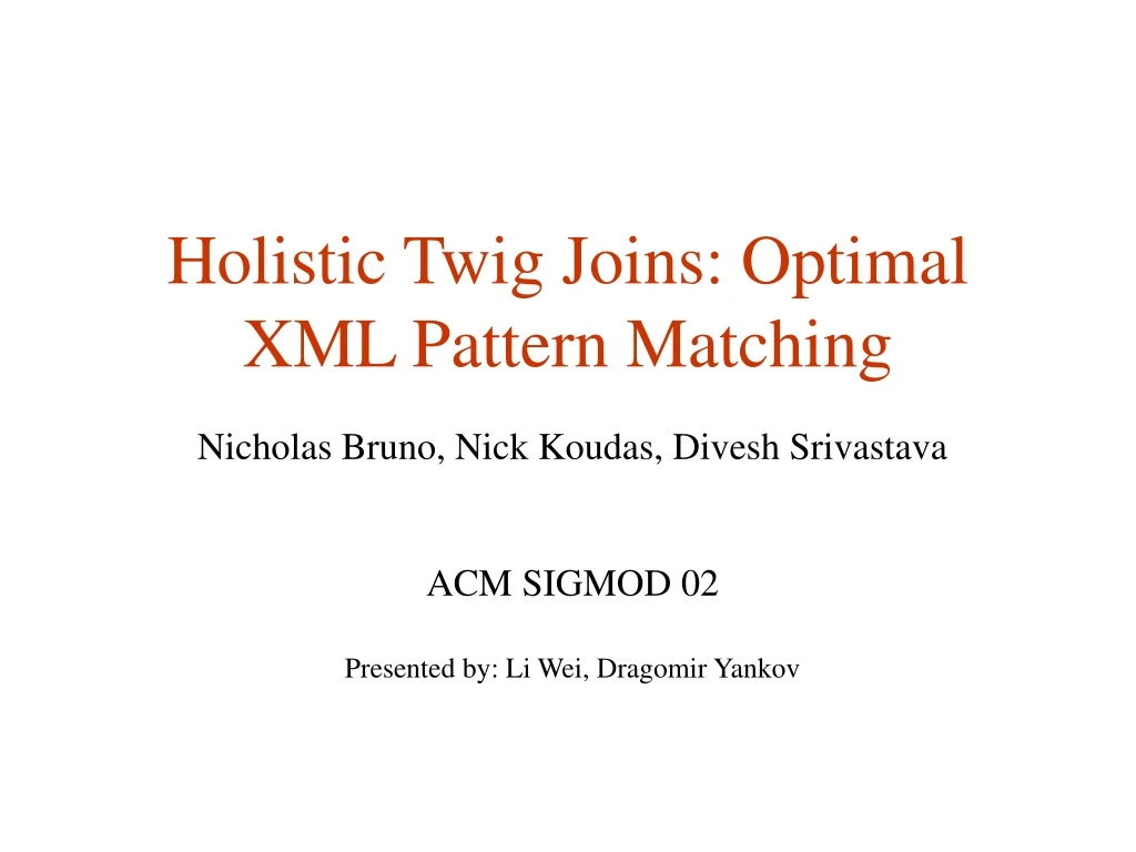 holistic twig joins optimal xml pattern matching