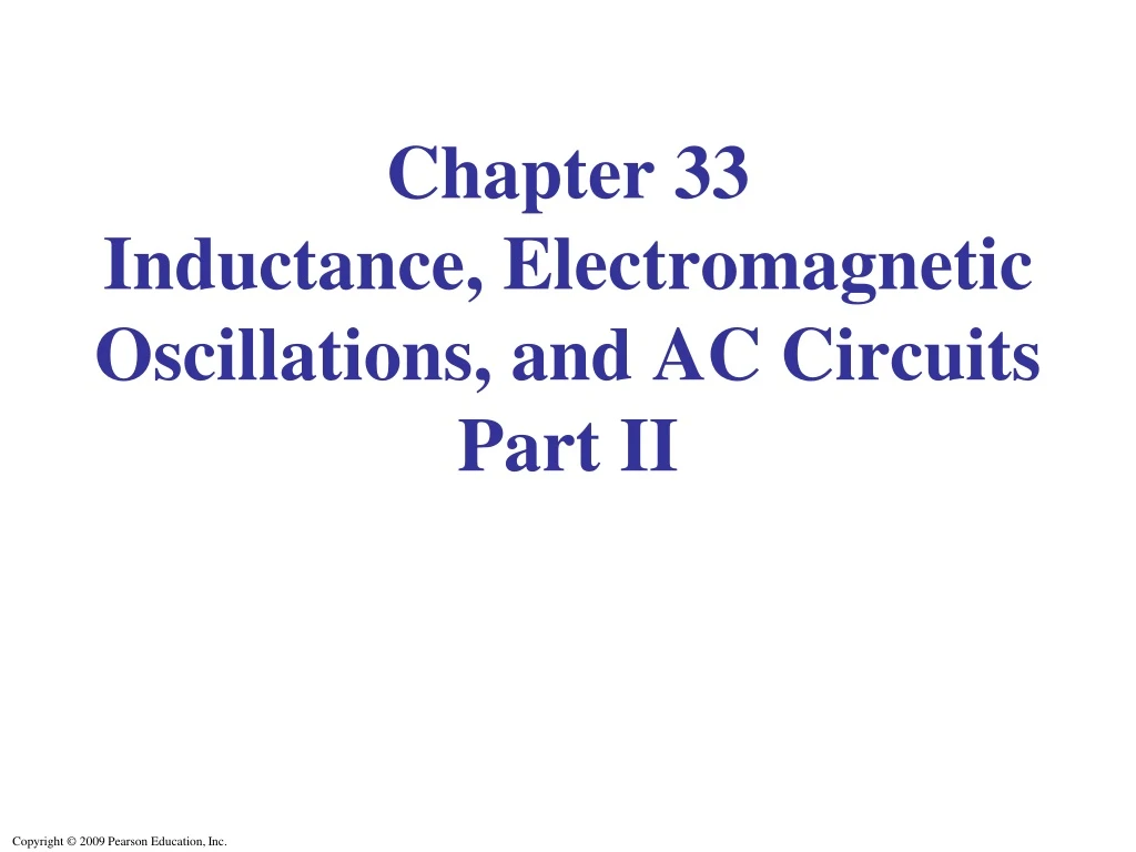 chapter 33 inductance electromagnetic oscillations and ac circuits part ii