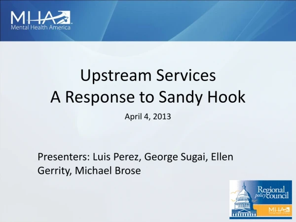 Upstream Services A Response to Sandy Hook April 4, 2013