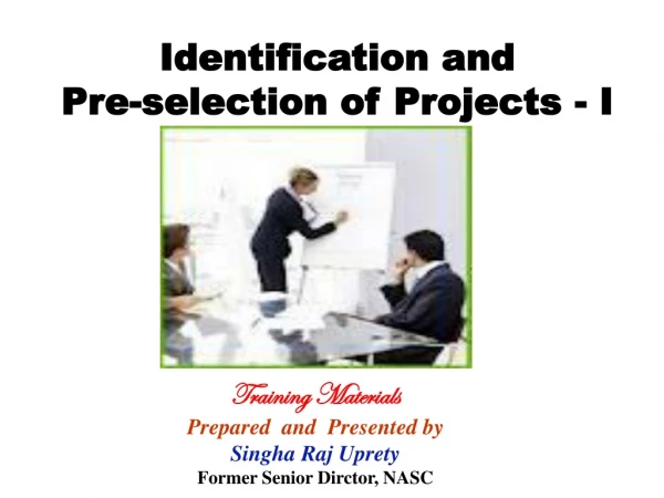 Identification and  Pre-selection of Projects - I