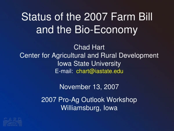 Status of the 2007 Farm Bill and the Bio-Economy