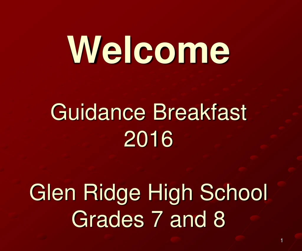 welcome guidance breakfast 2016 glen ridge high school grades 7 and 8
