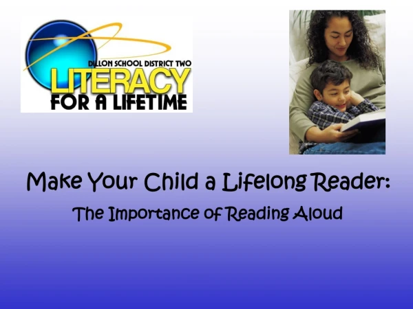 Make Your Child a Lifelong Reader: The Importance of Reading Aloud