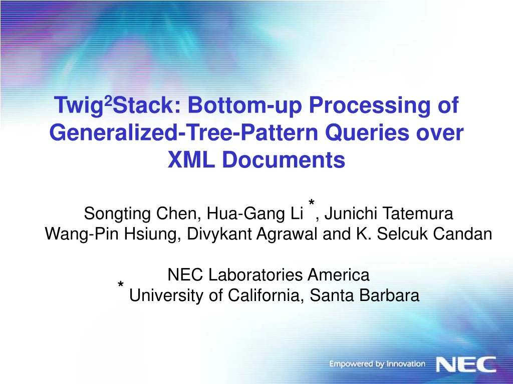 twig 2 stack bottom up processing of generalized tree pattern queries over xml documents