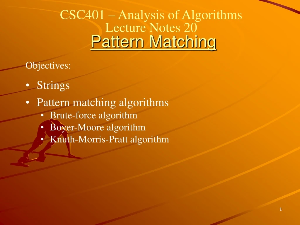 csc401 analysis of algorithms lecture notes 20 pattern matching