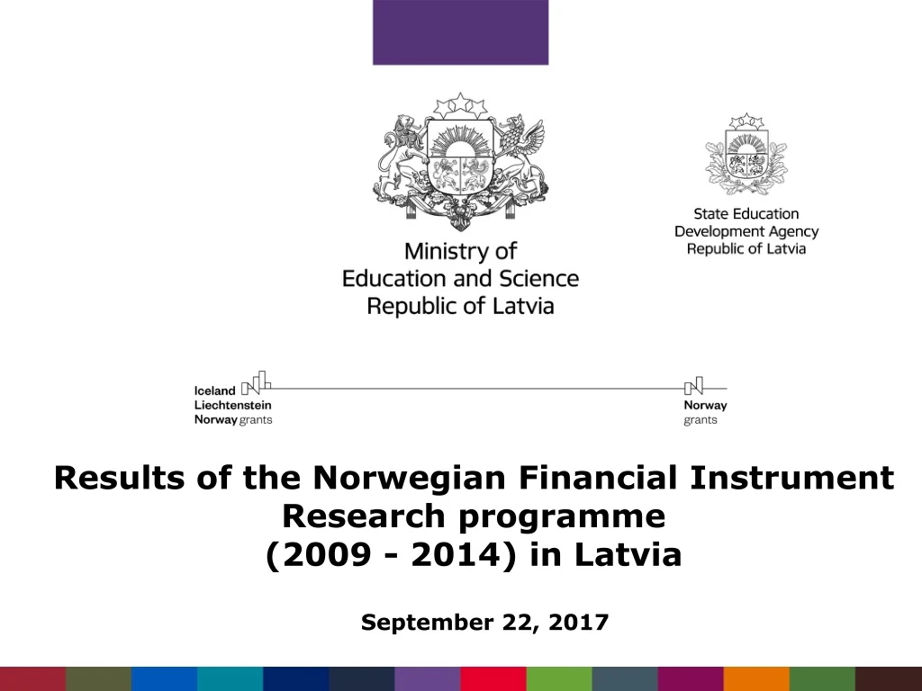 results of the norwegian financial instrument research programme 2009 2014 in latvia