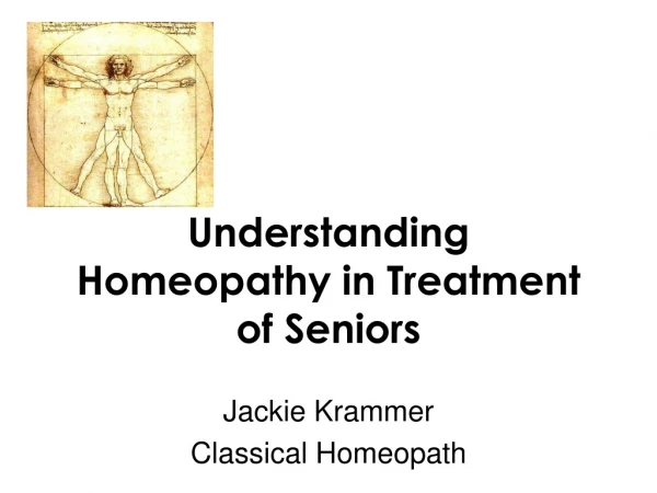 Understanding Homeopathy in Treatment of Seniors