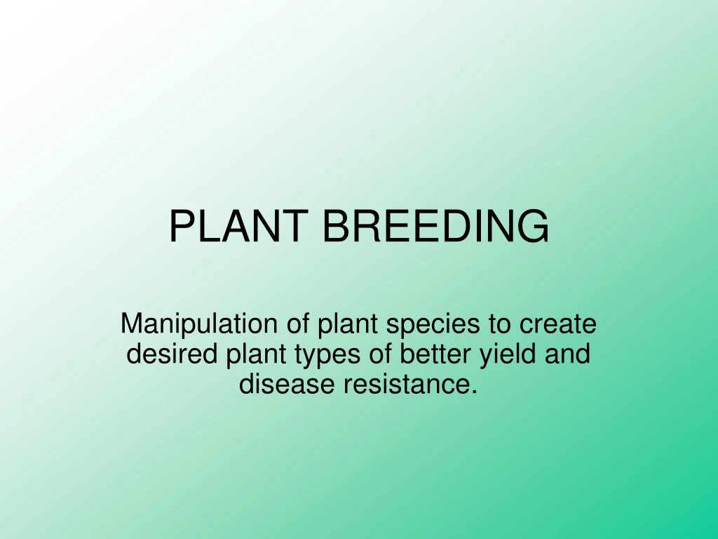 PPT - PLANT BREEDING PowerPoint Presentation, Free Download - ID:9141548