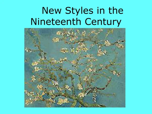 New Styles in the    Nineteenth Century