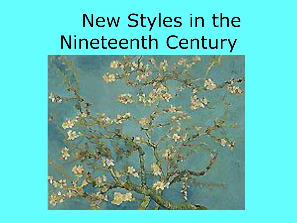 new styles in the nineteenth century