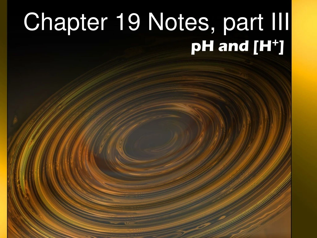 chapter 19 notes part iii