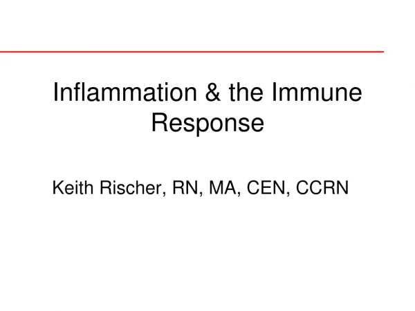 Inflammation &amp; the Immune Response