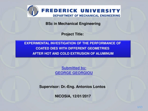 EXPERIMENTAL INVESTIGATION OF THE PERFORMANCE OF  COATED DIES WITH DIFFERENT GEOMETRIES